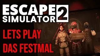 Escape Simulator 2 | Let's Play  &bdquo;Das Festmahl&ldquo; in Draculas Schloss 🔥 | Komplettl&ouml;sung & Walkthrough