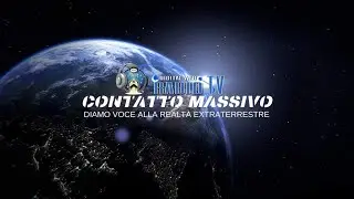 Contatto Massivo Radio Tv - Diamo voce alla realt&agrave; extraterrestre - 7&ordf; Puntata