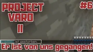 Minecraft Project Varo II | #SAMP | Er ist von uns gegangen! | #06