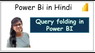 Query Folding in Power Bi || Interview Question Query Folding and View Native Query in Hindi
