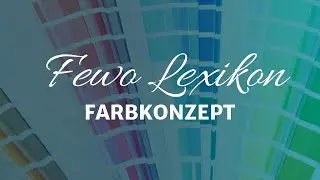 FeWo Lexikon: Farbkonzept