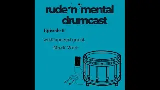 Rude 'n' Mental Drumcast - with Mark Weir
