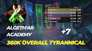 +7 Algeth'ar Academy Assassination rogue POV 360k overall Dragonflight 10.2.7 season 4