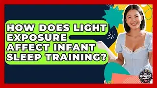 How Does Light Exposure Affect Infant Sleep Training? - The Millennial Mother
