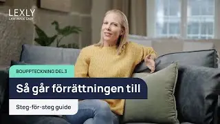 Bouppteckning: S&aring; g&aring;r f&ouml;rr&auml;ttningen till steg f&ouml;r steg | LEXLY