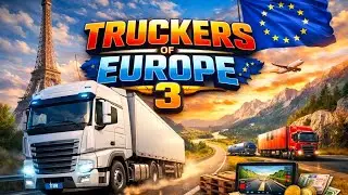 🚛 Truckers of Europe 3 | Gerçekçi TIR Sürüş Deneyimi 🇪🇺 Truckers of Europe 3 