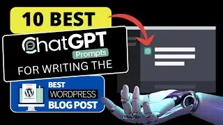 10 Best ChatGPT Prompts For WordPress Blog Posts
