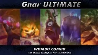 [League Of Legends] - Gnar Ultimate (wombo combo)