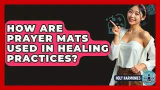 How Are Prayer Mats Used In Healing Practices? - Holy Harmonies