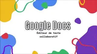 Google Docs - Éditeur de texte collaboratif