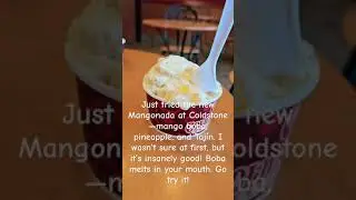 New Icecream Flavor Alert | Coldstone | Mangonada