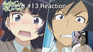 「俺の妹がこんなに可愛いわけがない」13話 再視聴リアクション OreImo Episode 13 rewatch reaction