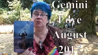 Embrace Love! Gemini August 2017 Love Tarot Reading