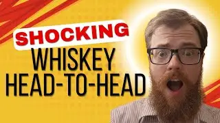 This Whiskey Head-to-Head has SHOCKING Results!