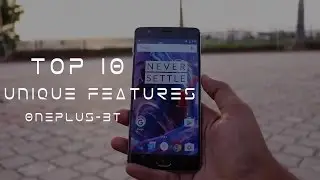 OnePlus 3T - Top 10 Unique Features You May Not Know!