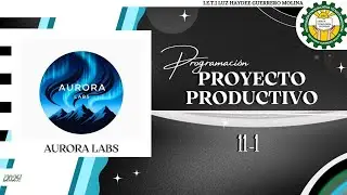 Proyecto Productivo Programaci&oacute;n. Aurora Labs | 2025