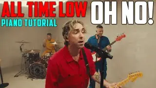 All Time Low - Oh No! | Piano Tutorial