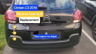 Citröen C3 2019 Reverse Gear,Break light,Parking Light And Indicators Light  Bulbs Replacement