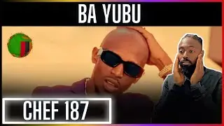 Chef 187 - Ba Yubu feat Jemax | Official Music Video | Reaction