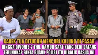 KISAH KAKEK PENJUAL SAYUR YANG DIJEBAK DEMI DISINGKIRKAN DARI PASAR