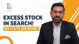 Excess Stock in GST Search - Section 73, 74, or None? #gst #gstlitigation #section67 #excessstock