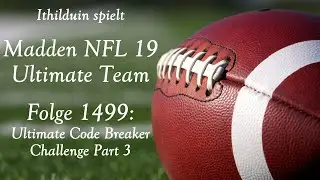Let's Play Madden NFL 19 auf Deutsch Folge 1499: Ultimate Team Ultimate Code Breaker Challenge 3