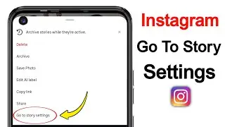 Instagram go to story settings | How to use instagram go to story settings