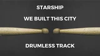 Starship - We Built This City (drumless)