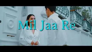 Mil Ja Re - Official Music Video