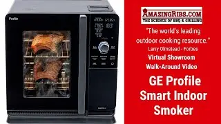 Watch Part 1 Of The GE Profile Smart Indoor Smoker Review From AmazingRibs.com