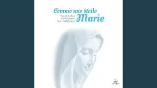 Bénie sois-tu, Marie, notre lumière