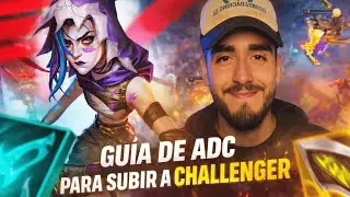 Gu&iacute;a Definitiva de ADC para Subir de Liga y llegar a Challenger en SoloQ (2026)