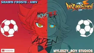 Inazuma Eleven - Shawn Frost Monster Amv (Fubuki Shirou)