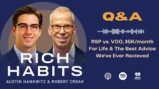 RSP vs VOO, $5K/month For Life & The Best Advice We've Ever Received
