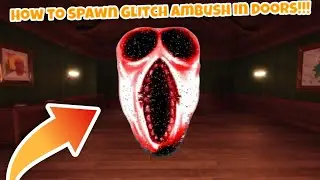 How To Spawn GLITCH AMBUSH In Roblox Doors With ADMIN PANEL!!!