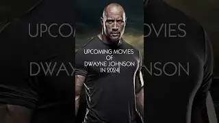 UPCOMING MOVIES OF DWAYNE JOHNSON IN 2024.                           #hollywood#shorts#rock