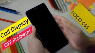 POCO C65 Display Off Calling Problem | Calling Proximity Sensor Not Working in Poco C65
