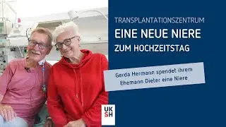Lebendspende aus Liebe &ndash; Nierentransplantation am UKSH