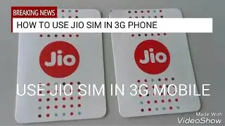 How to use JIO sim in 3g phone Breaking news