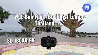 Wat Ban Rai - Buddhist temple, Thailand. Teche 3D180VR 8K
