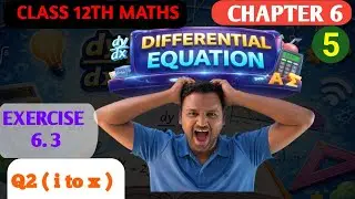 PRACTICE SET 6.3 | Q2(i to x) | 12TH MATHS| CH 6 DIFFERENTIATIAL EQUATION | HSC SCIENCE | BY SHABBIR