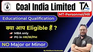 Coal India Educational Qualification||CIL MT-Personnel/HR Exam 2025 Educational Qualification||