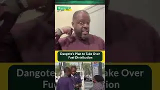 Dangote's Plan to Take Over Fuel Distribution