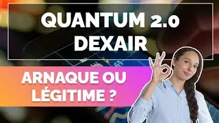 Quantum 2.0 Dexair 🚀 Avis et Critiques 2024 - Plateforme de Trading Automatis&eacute; Fiable ou Arnaque ? 🤔