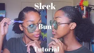How to: Sleek Bun Tutorial On Natural Hair | CreativeCala