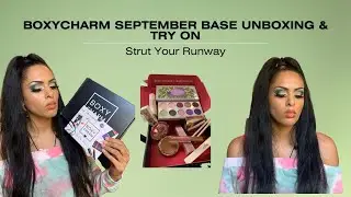 STRUT YOUR RUNWAY || Boxycharm September Base Box Unboxing, Try On, & Ombre Inspired Makeup Look