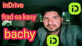 Indriver me fraud se Kesy bachy