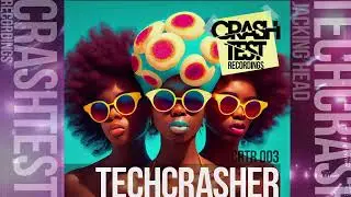 Techcrasher - Jacking Head / Jackin House 2023
