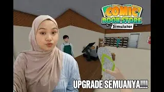 MARI KITA UPGRADE SEMUANYA DAN MENYELESAIKAN BEBERAPA QUEST - COMIC BOOK STORE SIMULATOR #3