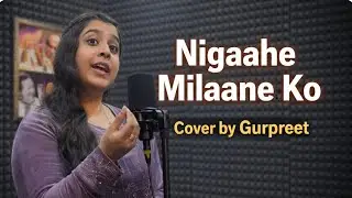 Nigaahe Milaane Ko &ndash; Cover by Gurpreet | Classical Vocal | Guru Kirpa Music Academy